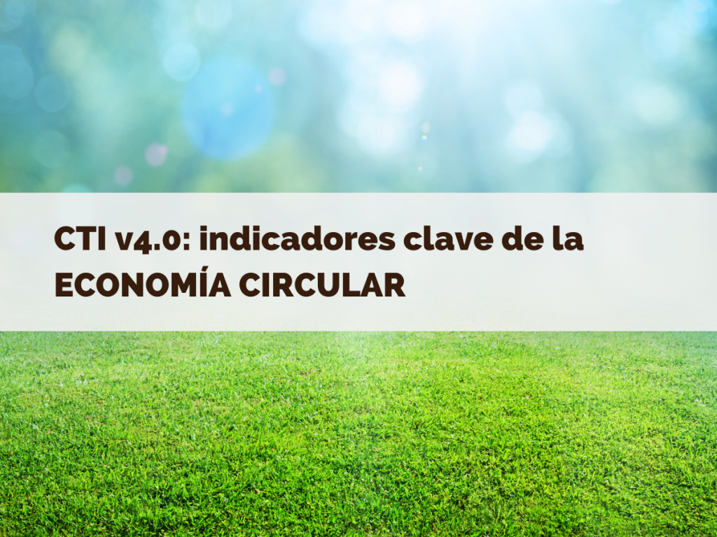 indicadores de economía circular - CTI v4.0